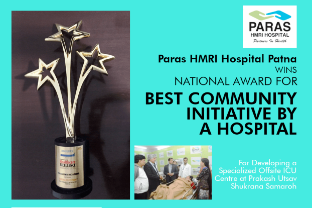 Paras HMRI Hospital Patna awarded the Best Community Initiative Award by Express Healthcare for setting up mobile ICU at Prakash Utsav - Shukrana Samaroh